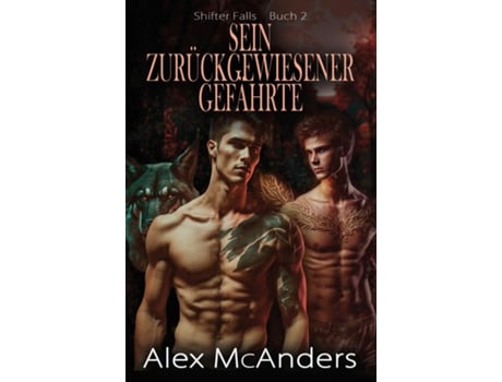 Livro Sein zurückgewiesener Gefährte MM Wolfsgestaltwandler-Romanze de Alex McAnders (Inglês)