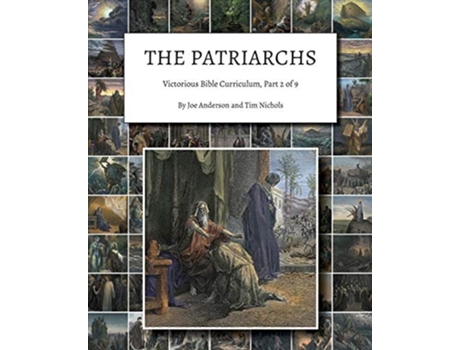 Livro The Patriarchs Victorious Bible Curriculum, Part 2 Of 9 De Joe Anderson E Tim Nichols (inglês)