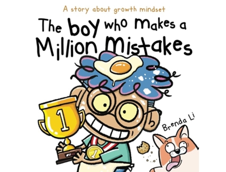 Livro The Boy Who Makes A Million Mistakes A Story About Growth Mindset for Kids to Boost Confidence, Self-Esteem and Resilience de Brenda Li (Inglês)