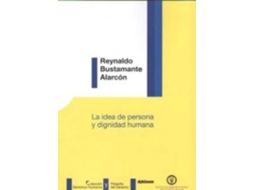 Livro La Idea De Persona Y Dignidad Humana de Reynaldo Bustamante Alarcón (Espanhol)