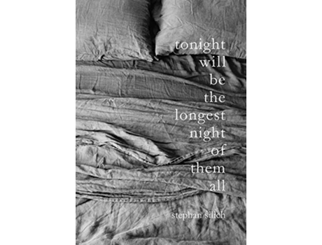 Livro Tonight Will Be The Longest Night of Them All de Stephan Silich (Inglês)