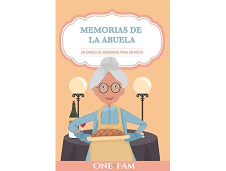 Livro Las Memorias De La Abuela Un Diario De Memorias Para Un Nieto Spanish Edition de OneFam (Espanhol)