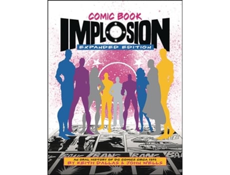 Livro Comic Book Implosion de Keith Dallas e John Wells (Inglês)