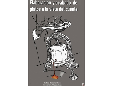 Livro Elaboración y acabado de platos a la vista del cliente de Rafael Repetto Illanes (Espanhol - 2020)
