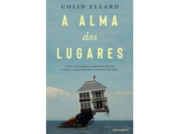 Livro A Alma dos Lugares de Colin Ellard (Português)