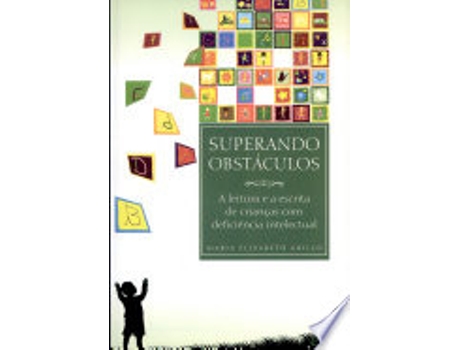 Livro Superando Obstáculos. A Leitura E A Escrita De Crianças Com Deficiência Intelectual de Maria Elisabeth Grillo (Português do Brasil)
