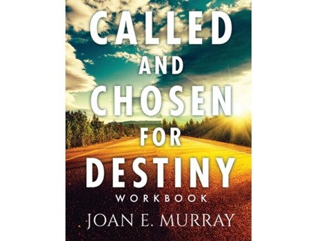 Livro Called and Chosen For Destiny Workbook Knowing and Fulfilling Your Destiny In God de Joan E Murray (Inglês)