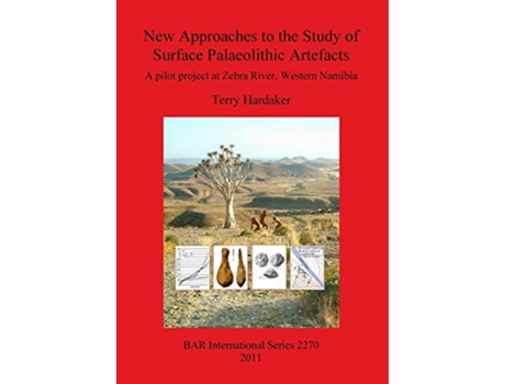 Livro New Approaches to the Study of Surface Palaeolithic Artefacts de Terry Hardaker (Inglês)