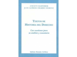Livro Textos De Historia Del Derecho Con Cuestiones Para Su Análisis Y Comentario de Aniceto Masferrer Domingo e Juan Alfredo Obarrio Moreno (Espanhol)