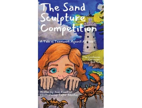 Livro The Sand Sculpture Competition A Tale of Teamwork Against All Odds de Joan Enockson (Inglês)