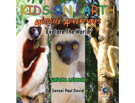 Livro KIDS ON EARTH Wildlife Adventures - Explore The World Sifaka Lemur - Madagascar de Sensei Paul David (Inglês)