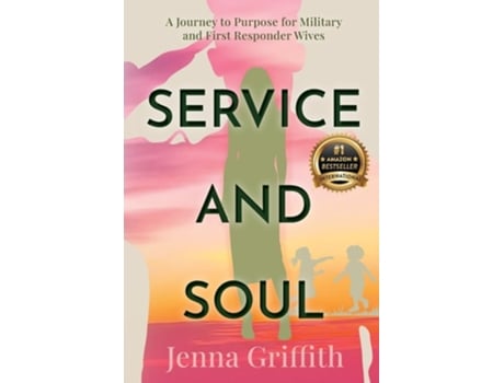 Livro Service and Soul A Journey to Purpose for Military and First Responder Wives de Jenna Griffith (Inglês)
