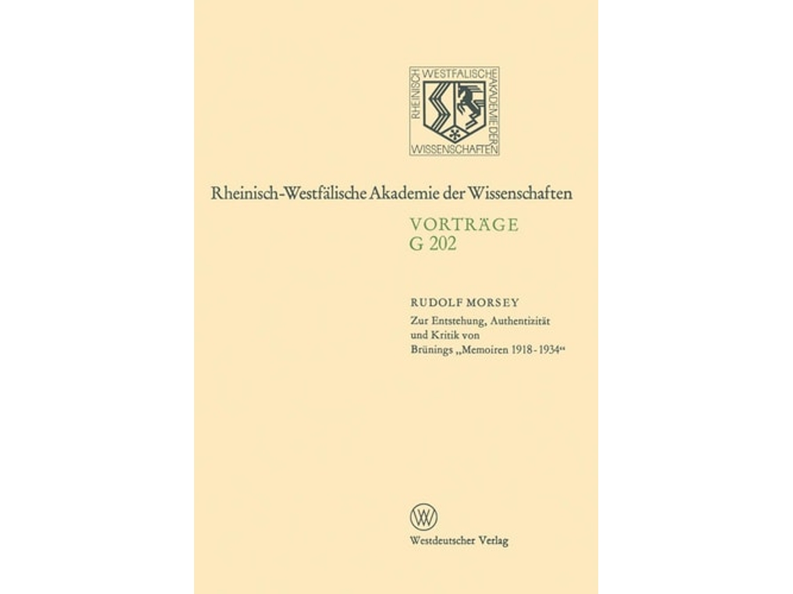 Livro Zur Entstehung, Authentizitat Und Kritik Von Brunings Memoiren 1918 1934 De Rudolf Morsey (alemão)