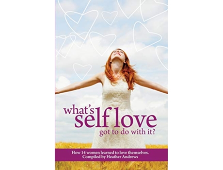 Livro Follow It Thru Whats SelfLove Got to Do with It de Heather Andrews (Inglês)