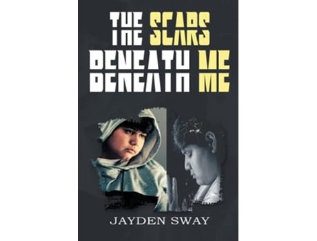 Livro The Scars Beneath Me de Jayden Sway (Inglês)