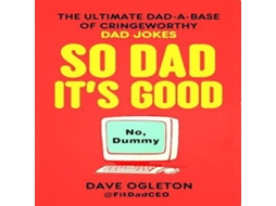 Livro So Dad Its Good de Dave Ogleton (Inglês)