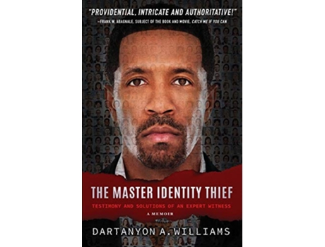 Livro The Master Identity Thief Testimony and Solutions of an Expert Witness de Dartanyon A Williams (Inglês)