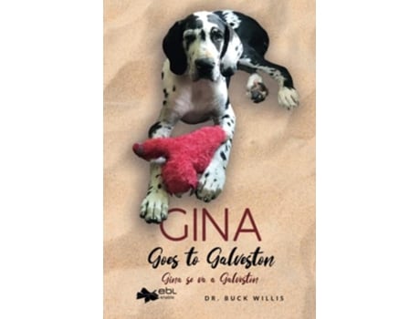 Livro Gina Goes to Galveston Gina se va a Galveston de Dr Buck Willis (Inglês)