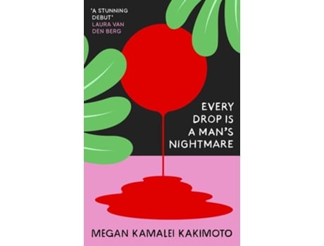Livro Every Drop Is a Mans Nightmare de Megan Kamalei Kakimoto (Inglês)