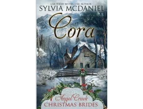 Livro Cora Angel Creek Christmas Brides Book 23 de Sylvia Mcdaniel e Angel Creek Christmas Brides (Inglês)