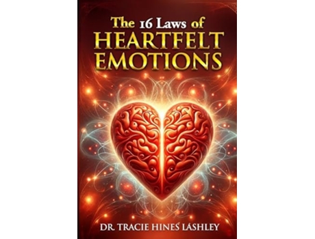 Livro The 16 Laws of HEARTfelt Emotions de Tracie Lashley (Inglês)