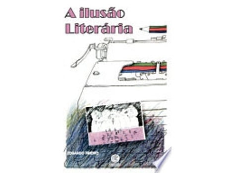 Livro A ILUSÃO LITERÁRIA de FRIEIRO, EDUARDO (Português do Brasil)