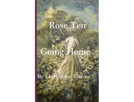 Livro Rose Ten Going Home De Christopher Charles (inglês)
