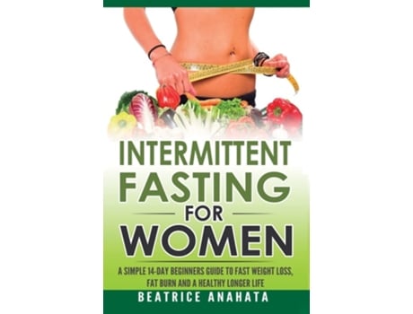 Livro Intermittent Fasting For Women De Beatrice Anahata (inglês - Capa Dura)