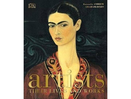 Livro Artists De Dorling Kindersley, Prefácio De Andrew Graham Dixon (Inglês)