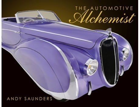 Livro The Automotive Alchemist de Andy Saunders (Inglês - Capa Dura)