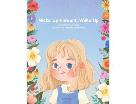 Livro Wake Up Flowers, Wake Up de Heather Watson Durenberger (Inglês)