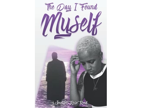 Livro The Day I Found Myself de Jennifer Rose Reed (Inglês)