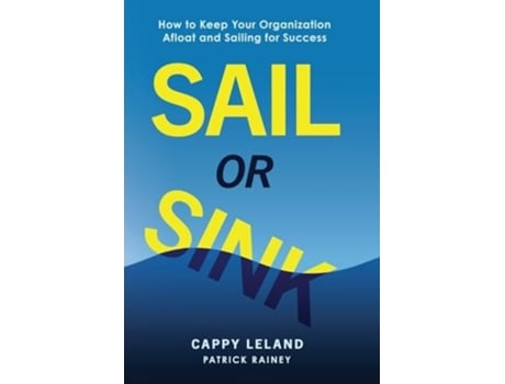 Livro SAIL OR SINK de Cappy Leland (Inglês)