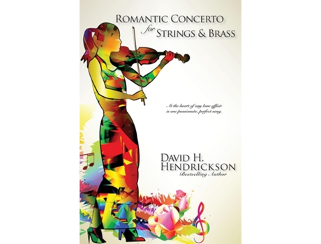 Livro Romantic Concerto for Strings and Brass de David H Hendrickson (Inglês)