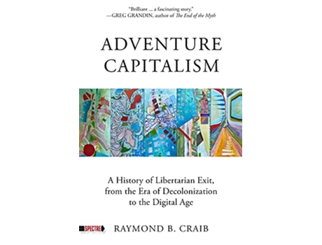 Livro Adventure Capitalism de Raymond Craib (Inglês)