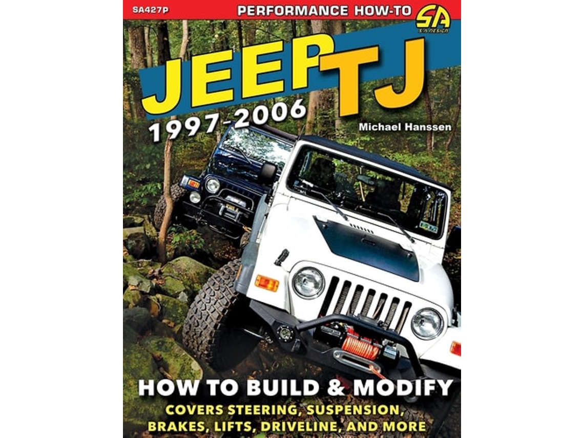 Livro Jeep Tj 1997-2006 How To Build Ampamp Modify De Michael Hanssen (inglês)