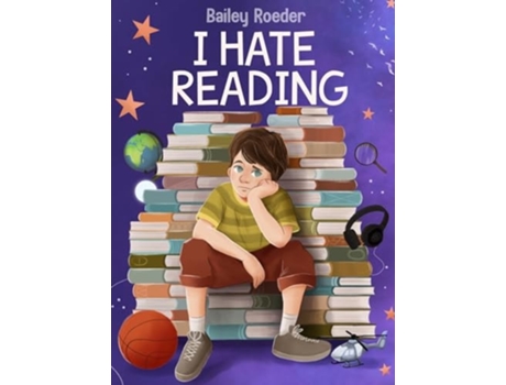 Livro I Hate Reading de Bailey Roeder (Inglês - Capa Dura)
