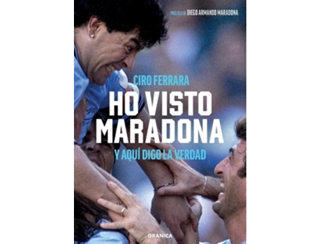 Livro Ho Visto Maradona Y aquí digo la verdad de Ciro Ferrara (Espanhol)