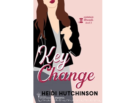 Livro Key Change A Slow Burn Rockstar Romance Common Threads de Smartypants Romance e Heidi Hutchinson (Inglês)