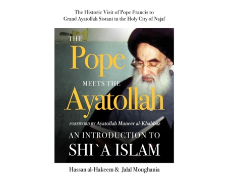 Livro The Pope Meets The Ayatollah An Introduction To Shia Islam De Hassan Al-hakeem (inglês)