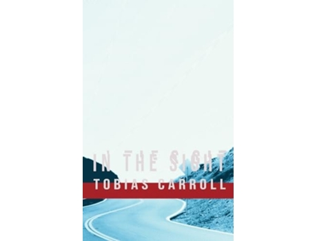Livro In the Sight de Tobias Carroll (Inglês)