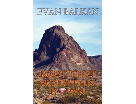 Livro Root That Mountain Down De Evan Balkan (inglês)