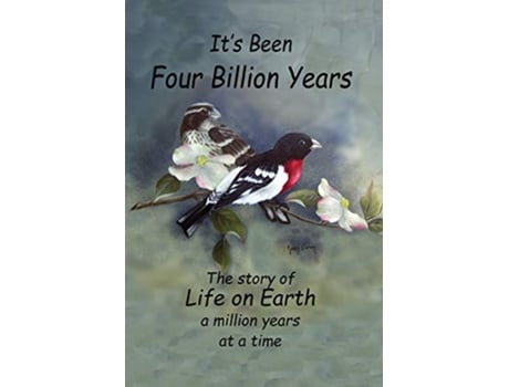 Livro Its Been Four Billion Years The Story of Life on Earth a Million Years at a Time de Joseph W Carvin (Inglês)
