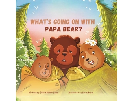 Livro Whats Going On with Papa Bear? de Jessie Piltch-Loeb (Inglês)