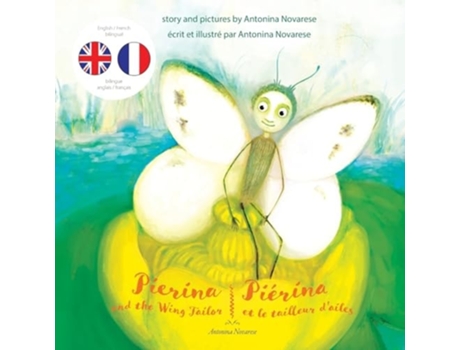 Livro Pierina and the Wing Tailor / Piérina et le tailleur dailes English / French Bilingual Childrens Picture Book de Antonina Novarese (Inglês)