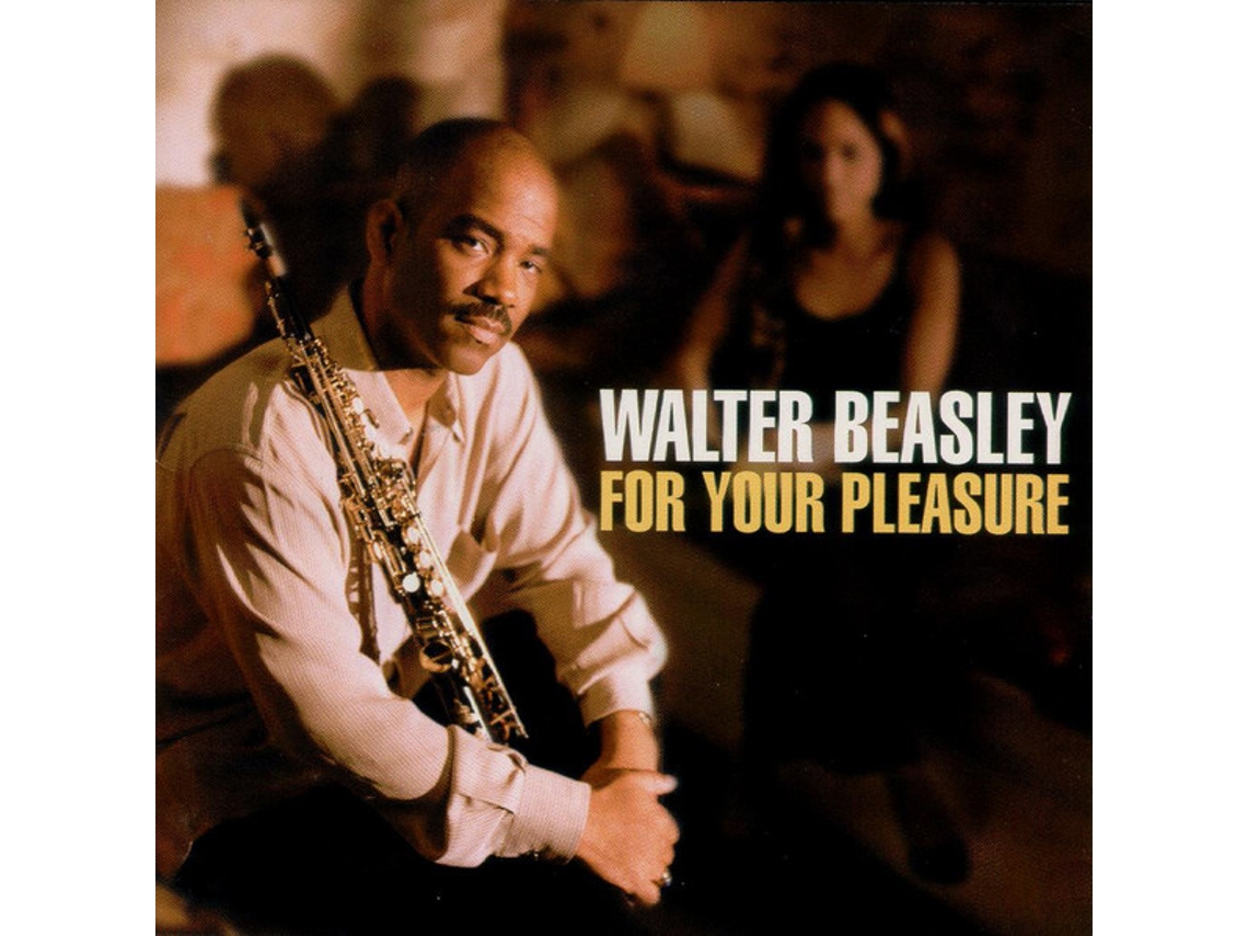 CD Walter Beasley - For Your Pleasure