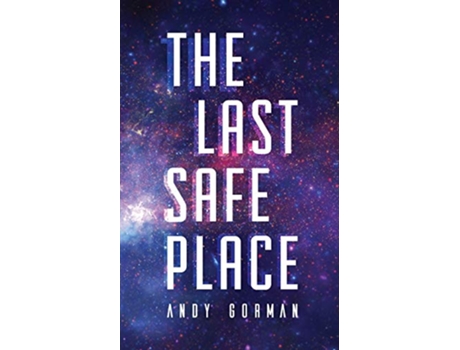 Livro The Last Safe Place Book 1 of The Arca Saga de Andy Gorman (Inglês)