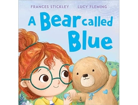 Livro A Bear Called Blue de Frances Stickley (Inglês - Capa Dura)