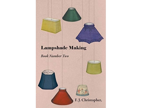 Livro Lampshade Making Book Number Two de F J Christopher (Inglês)