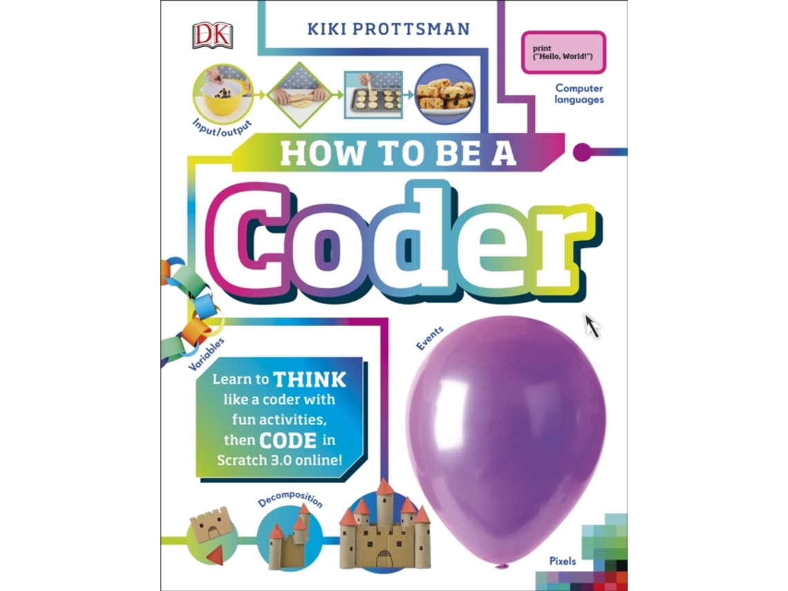 Livro How To Be A Coder de Kiki Prottsman (Inglês - Capa Dura)